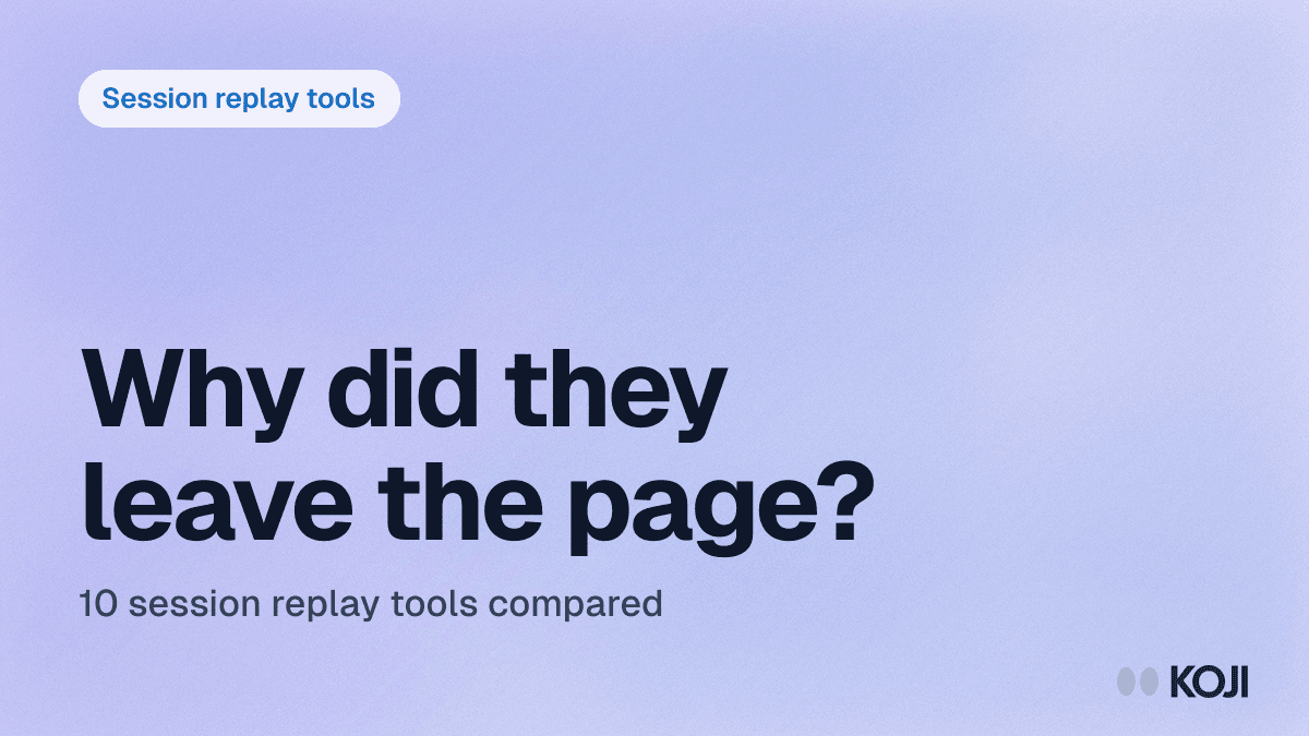 Best Session Replay Tools in 2026: 10 Platforms Compared (And the "Why" None of Them Capture) cover