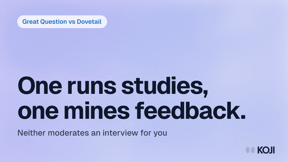Great Question vs Dovetail (2026): Research Ops vs Customer Intelligence — and the AI-Moderated Layer Both Miss cover