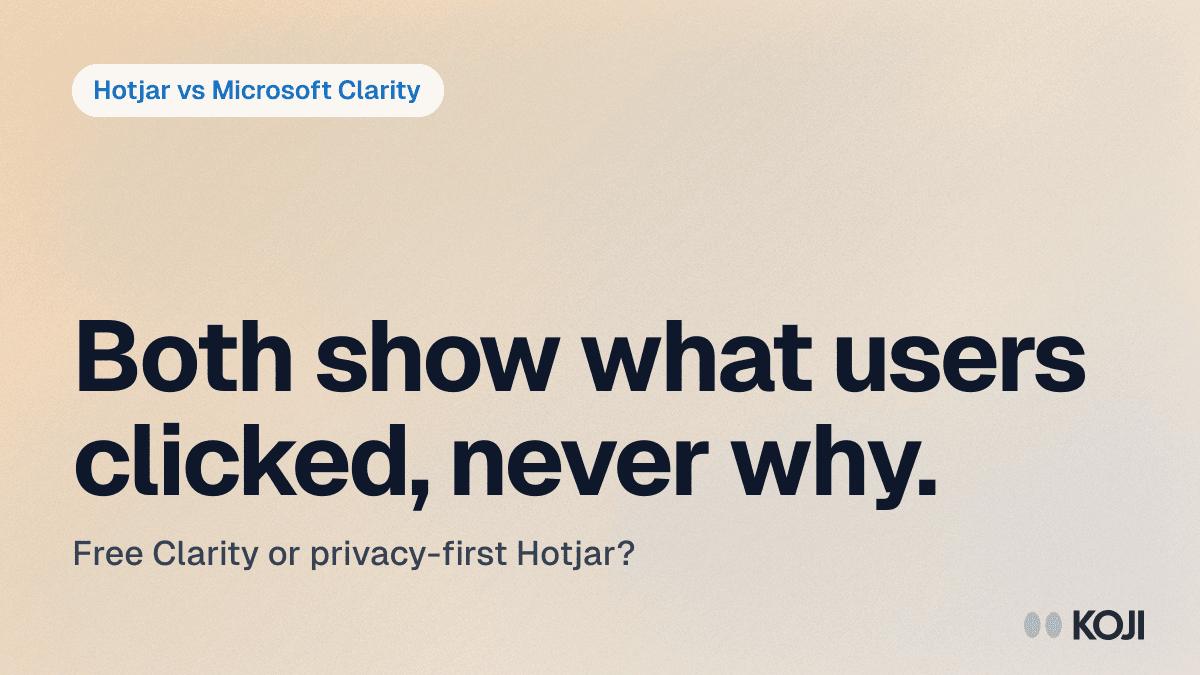 Hotjar vs Microsoft Clarity (2026): Heatmaps Compared — and the Customer "Why" Both Miss cover
