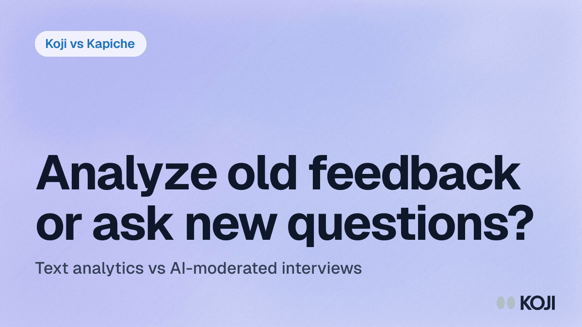 Koji vs Kapiche (2026): Feedback Text Analytics vs AI Customer Interviews cover