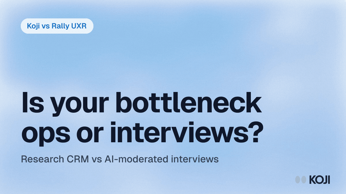 Koji vs Rally UXR (2026): AI Customer Interviews vs Research CRM cover