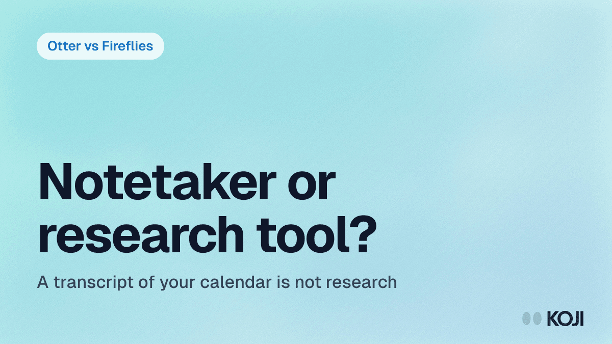 Otter.ai vs Fireflies.ai (2026): Which AI Meeting Notetaker Wins — and the Research Layer Both Miss cover